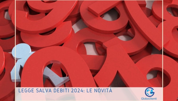 Legge Salva Debiti 2024: Le Novità