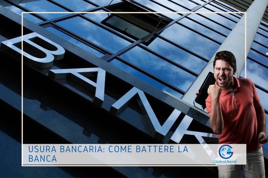 Usura Bancaria: come battere la Banca