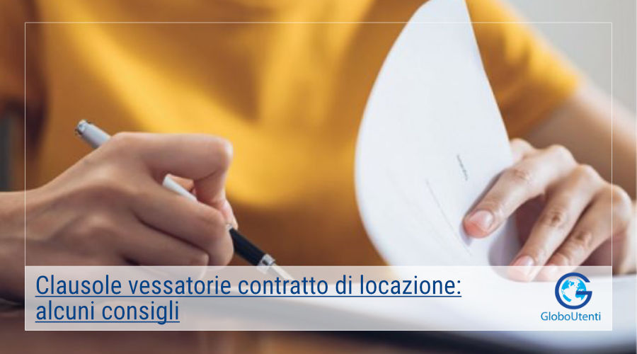  Clausole vessatorie contratto di locazione:  alcuni consigli