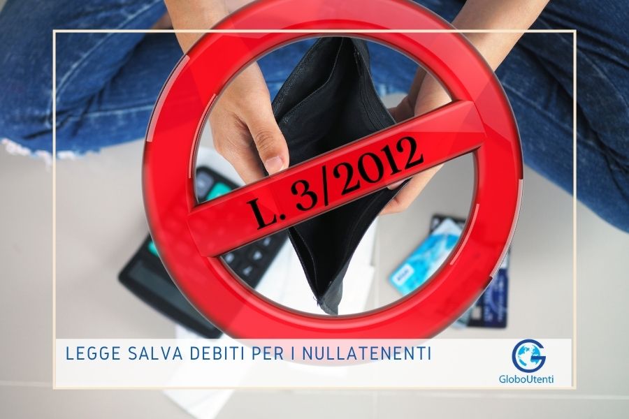 Legge salva debiti : debiti cancellati a chi non ha niente